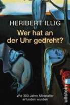 Illig, Heribert Illig - Wer hat an der Uhr gedreht?