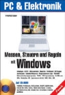 Friedrich Reber - Messen, Steuern und Regeln mit Windows