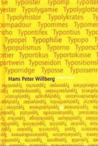 Hans P. Willberg, Hans Peter Willberg - Typolemik, Streiflichter zur Typographical Correctness. Typophilie, Geliebte Bücher