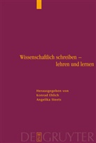 Konra Ehlich, Konrad Ehlich, Steets, Steets, Angelika Steets - Wissenschaftlich schreiben - lehren und lernen
