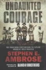 Stephen Ambrose, Stephen E Ambrose, Stephen E. Ambrose - Undaunted Courage