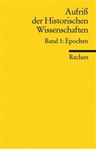Michael Maurer - Aufriss der Historischen Wissenschaften - 1: Epochen