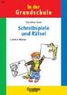 Dorothee Raab, Bernhard Mark, Karin Schliehe, Annegret Hauser - In der Grundschule. Schreibspiele und Rätsel