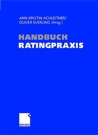 Ann-Kristin Achleitner, Ann-Kristi Achleitner, Ann-Kristin Achleitner, Everling, Oliver Everling - Handbuch Ratingpraxis