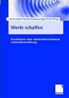 Kurt Matzler, Haral Pechlaner, Harald Pechlaner, Birgit Renzl - Werte schaffen