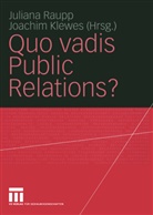 Juliana Raupp, Klewes, Klewes, Joachim Klewes, Julian Raupp, Juliana Raupp - Quo vadis Public Relations?