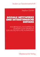 Stephan Ganter - Soziale Netzwerke und interethnische Distanz