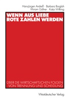 Hans-Jürge Andress, Hans-Jürgen Andreß, Barbar Borgloh, Barbara Borgloh, Mir Güllner, Miriam Güllner... - Wenn aus Liebe rote Zahlen werden