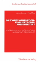Ann Juhasz, Anne Juhasz, Anne Juhasz-Liebermann, Eva Mey - Die zweite Generation: Etablierte oder Außenseiter?