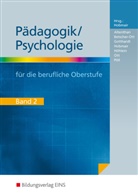 Altentha, Sophi Altenthan, Sophia Altenthan, Betscher-Ot, Sylvia Betscher-Ott, Gotthardt... - Pädagogik/Psychologie für die Berufliche Oberschule - Ausgabe Bayern. Bd.2