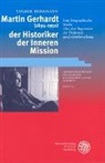 Volker Hermann, Volker Herrmann - Martin Gerhardt (1894-1952) - Der Historiker der Inneren Mission
