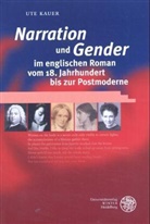 Ute Kauer - 'Narration' und 'Gender' im englischen Roman vom 18. Jahrhundert bis zur Postmoderne