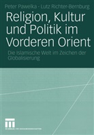 Peter Pawelka, Pawelk, Pete Pawelka, Peter Pawelka, Richter-Bernbur, Richter-Bernburg... - Religion, Kultur und Politik im Vorderen Orient