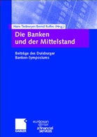 Hans Tietmeyer, Rolfes, Rolfes, Bernd Rolfes, Han Tietmeyer, Hans Tietmeyer - Die Banken und der Mittelstand