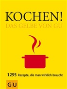 Sebastian Dickhaut, Sabine Sälzer - Kochen! Das Gelbe von GU