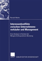 Ronald Weihe - Interessenkonflikte zwischen Unternehmensverkäufer und Management
