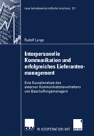 Rudolf Large, Rudolf O. Large - Interpersonelle Kommunikation und erfolgreiches Lieferantenmanagement