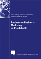 Marc Bieling, Maurice Eschweiler, Jens Hardenacke, Marc Bieling, Mauric Eschweiler, Maurice Eschweiler... - Business-to-Business-Marketing im Profifußball