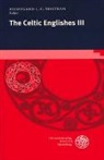 Hildegard L C Tristram, Hildegard L. C. Tristram - The Celtic Englishes - Bd. 3: The Celtic Englishes III. Vol.III