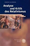 Martin Cajthaml - Analyse und Kritik des Relativismus