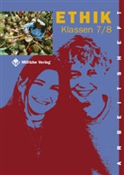 Helge Eisenschmidt, Karl H Gehlhaar, Kar H Gehlhaar, Karl H Gehlhaar, Siegfried Kätzel - Ethik, Ausgabe Sekundarstufe I: Ethik Sekundarstufen I und II / Klasse 7/8