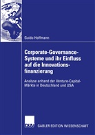 Guido Hoffmann - Corporate-Governance-Systeme und ihr Einfluss auf die Innovationsfinanzierung