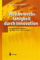 Roland Springer - Wettbewerbsfähigkeit durch Innovation