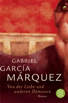 GARCIA MARQUEZ, Gabriel García Márquez - Von der Liebe und anderen Dämonen