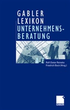 Friedrich Bock, Rolf-Dieter Reineke, Bock, Bock, Friedrich Bock, Rolf-Diete Reineke... - Gabler Lexikon Unternehmensberatung