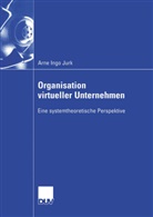 Arne I. Jurk, Arne Ingo Jurk - Organisation virtueller Unternehmen