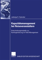 Jadwiga Xylander, Jadwiga K. Xylander - Kapazitätsmanagement bei Reiseveranstaltern