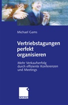 Michael Gams - Vertriebstagungen perfekt organisieren