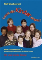 Rolf Zuckowski - Lasst die Kinder singen! Rolfs Chorliederbuch 2. Bd.2