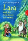 Gabriele Beyerlein, Susanne Smajic - Lara und das Geheimnis der Mühle