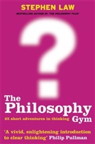 Stephen Law, Law Stephen - The Philosophy Gym