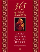 Dalai Lama, His Holiness the Dalai Lama, Dalai Lama XIV, Dalai Lama XIV., His Holiness the Dalai Lama, Dalai Lama - 365 Dalai Lama Daily Advice from the Heart