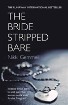 Anonymous, Nikki Gemmell, Nicki Gennell - The Bride Stripped Bare