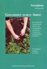 Erik Baars, Dorea Ketelaars, Hans Kroon, Medizin. Sektion Goetheanum - Gesundheit durch Arbeit