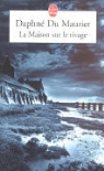 Daphne Du Maurier, D. Du Maurier, Daphne Du Maurier, Daphne (1907-1989) Du Maurier, Du maurier-d, Maurice-Bernard Endrèbe - La maison sur le rivage