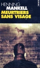 Henning Mankell, Henning Mankell, Henning (1948-2015) Mankell, MANKELL HENNING, Philippe Bouquet - Meurtriers sans visage