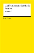 Wolfram von Eschenbach, Wolfram Wolfram von Eschenbach, Walte Schafarschik, Walter Schafarschik - Parzival. Eine Auswahl
