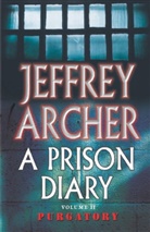 Jeffrey Archer - A Prison Diary - 2: Purgatory