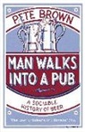 Pete Brown - Man Walks into a Pub
