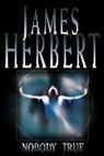 James Herbert - Nobody True