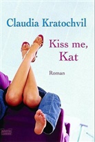 Claudia Kratochvil - Kiss me, Kat