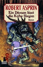 Robert Asprin - Ein Dämon lässt die Kühe fliegen