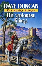 Dave Duncan - Des Königs Klingen - Bd. 4: Die verlorene Klinge