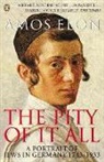 Amos Elon - The Pity Of It All