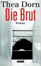 Thea Dorn - Die Brut