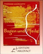 Thomas Marcotty - Bogen und Pfeile